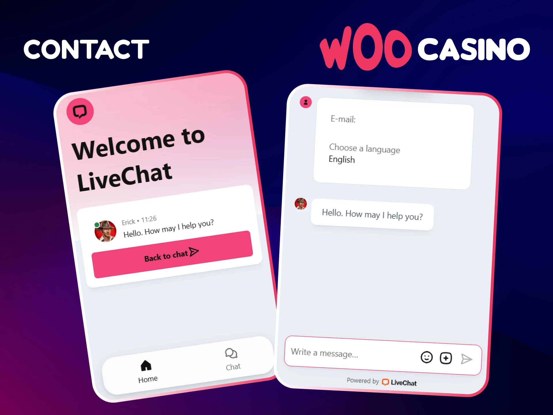 Contact the Woo Casino customer support team through live chat or send an email.